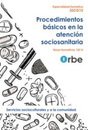 PROCEDIMIENTOS BÁSICOS EN LA ATENCIÓN SOCIOSANITARIA | 9791387712037