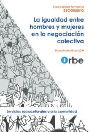 IGUALDAD ENTRE HOMBRES Y MUJERES EN LA NEGOCIACION COLECTIVA, LA | 9791387712211