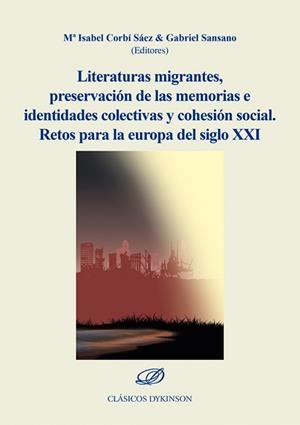 LITERATURAS MIGRANTES, PRESERVACIÓN DE LAS MEMORIAS E IDENTIDADES COLECTIVAS Y COHESIÓN SOCIAL | 9788410705432 | CORBÍ SÁEZ, MARÍA ISABEL / SANSANO, GABRIEL