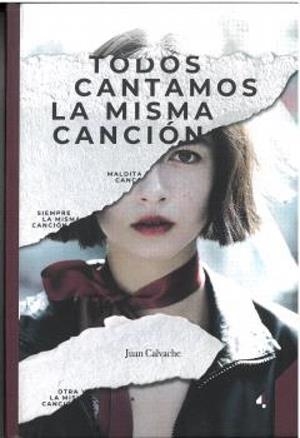 TODOS CANTAMOS LA MISMA CANCIÓN | 9788412758085 | CALVACHE, JUAN
