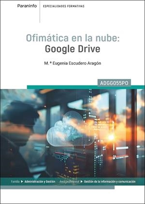 OFIMATICA EN LA NUBE : GOOGLE DRIVE | 9788428367479 | ESCUDERO ARAGON, MARIA EUGENIA