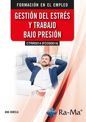 GESTION DEL ESTRES Y TRABAJO BAJO PRESION | 9791387642372 | VARELA, ANA