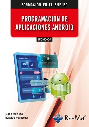 PROGRAMACION DE APLICACIONES ANDROID | 9791387642501 | NOLASCO VALENZUELA, JORGE SANTIAGO