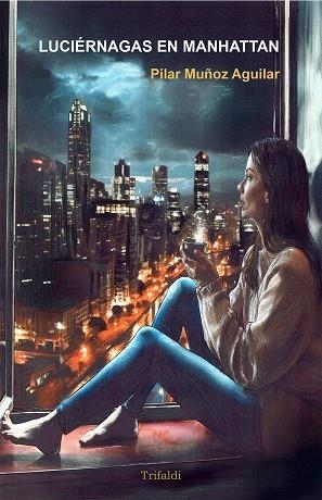 LUCIERNAGAS EN MANHATTAN | 9788412817584 | MUÑOZ AGUILAR, PILAR
