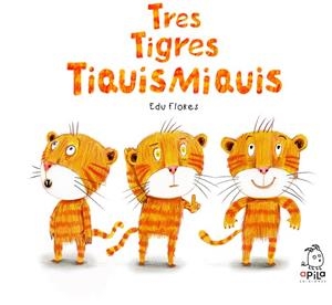 TRES TIGRES TIQUISMIQUIS | 9788410398061 | FLORES MARCO, EDU
