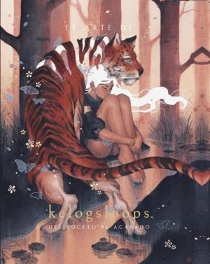 ARTE DE KELOGSLOOPS, EL : DEL BOCETO A LA OBRA FINAL | 9788426739803 | NGUYEN, HIEU