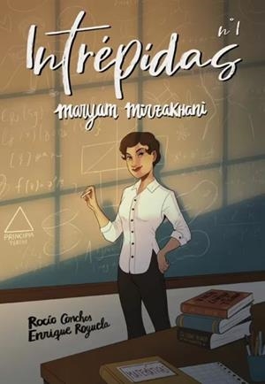INTRÉPIDAS 01 : MARYAM MIRZAKHANI | 9788419363008 | ROYUELA, ENRIQUE / CONCHES, ROCIO