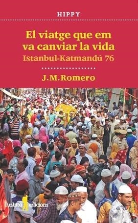 VIATGE QUE EM VA CANVIAR LA VIDA, EL | 9788412944877 | ROMERO, J. M.