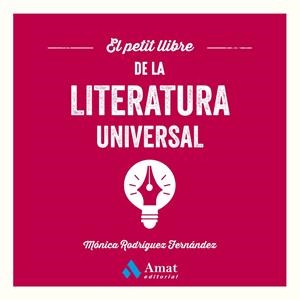 PETIT LLIBRE DE LA LITERATURA UNIVERSAL, EL | 9788410451254 | RODRÍGUEZ FERNÁNDEZ, MÓNICA