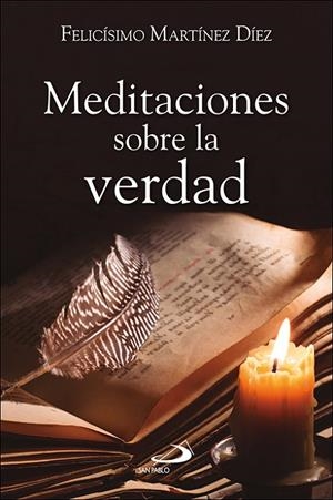 MEDITACIONES SOBRE LA VERDAD | 9788428573054 | MARTINEZ DIEZ, FELICISIMO