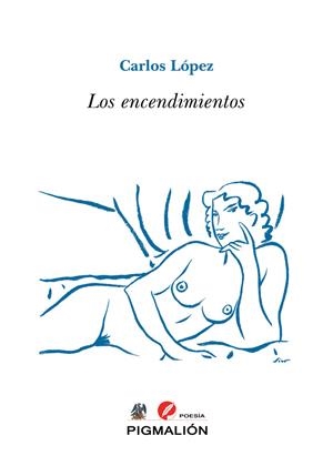ENCENDIMIENTOS, LOS | 9788410389755 | LOPEZ, CARLOS