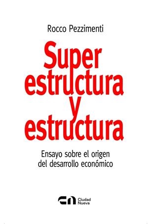 SUPERESTRUCTURA Y ESTRUCTURA | 9788497156097 | PEZZIMENTI, ROCCO