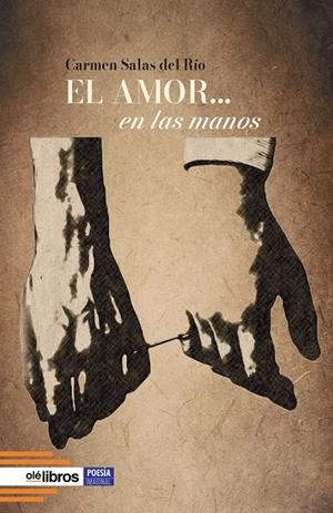 AMOR... EN LAS MANOS, EL | 9791387620004 | SALAS DEL RIO, CARMEN