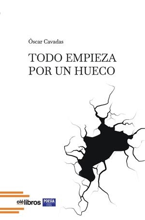 TODO EMPIEZA POR UN HUECO | 9791387620097 | CAVADAS, OSCAR