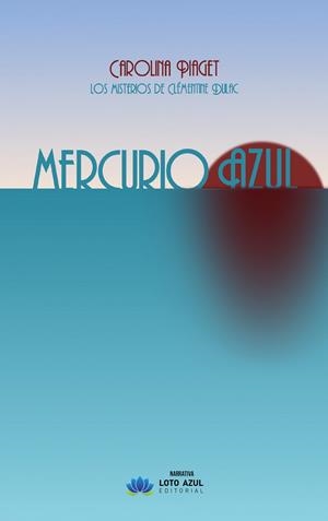 MERCURIO AZUL | 9791387571139 | PIAGET, CAROLINA