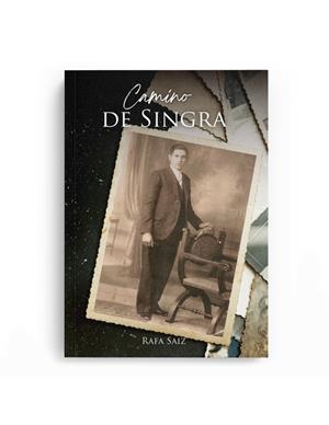 CAMINO DE SINGRA | 9788410291263 | SAIZ, RAFA
