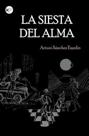 SIESTA DEL ALMA, LA | 9788412984378 | SANCHEZ ESPOLIO, ARTURO