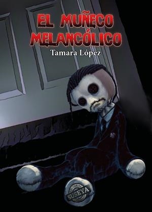 MUÑECO MELANCÓLICO, EL | 9788412957280 | LOPEZ, TAMARA