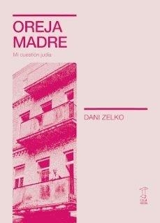OREJA MADRE | 9789878272337 | ZELKO, DANI