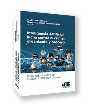 INTELIGENCIA ARTIFICIAL, LUCHA CONTRA EL CRIMEN ORGANIZADO Y PROCESO | 9788410448513 | FAGGIANI, VALENTINA