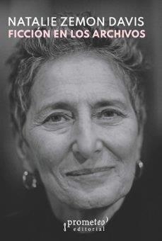 FICCION EN LOS ARCHIVOS | 9789878267333 | ZEMON DAVIS, NATALIE