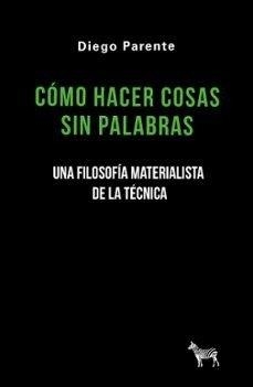 COMO HACER COSAS SIN PALABRAS | 9789878956343 | PARENTE, DIEGO