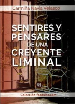 SENTIRES Y PENSARES DE UNA CREYENTE LIMINAL | 9788412656459 | NAVIA, CARMIÑA