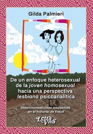DE UN ENFOQUE HETEROSEXUAL DE LA JOVEN HOMOSEXUAL HACIA UNA PERSPECTIVA LESBIANA PSICOANALÍTICA | 9786319075397 | PALMIERI, GILDA