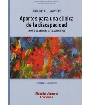 APORTES PARA UNA CLINICA DE LA DISCAPACIDAD | 9789878984582 | CANTIS, JORGE A.