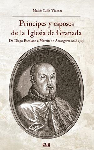 PRINCIPES Y ESPOSOS DE LA IGLESIA DE GRANADA | 9788433873422 | LILLO VICENTE, MOISÉS