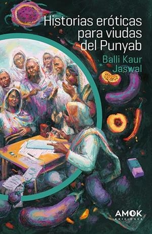 HISTORIAS ERÓTICAS PARA VIUDAS DEL PUNYAB | 9788419211620 | JASWAL, BALLI KAUR