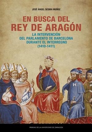 EN BUSCA DEL REY DE ARAGÓN | 9788413408989 | SESMA MUÑOZ, JOSÉ ÁNGEL