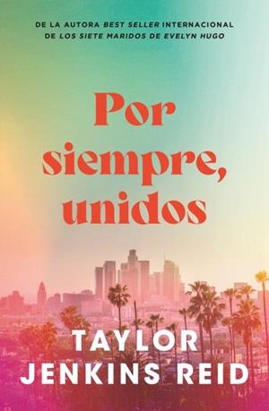 POR SIEMPRE, UNIDOS | 9791387595081 | TAYLOR J. REID