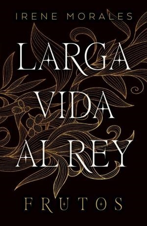 LARGA VIDA AL REY 03. FRUTOS | 9788410085459 | MORALES, IRENE