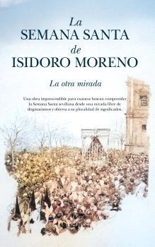 SEMANA SANTA DE ISIDORO MORENO, LA | 9788410526976 | MORENO NAVARRO, ISIDORO