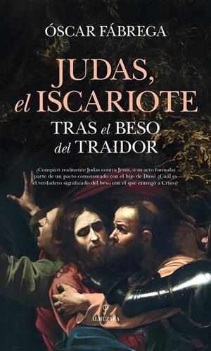 JUDAS, EL ISCARIOTE | 9788410526952 | FÁBREGA, ÓSCAR