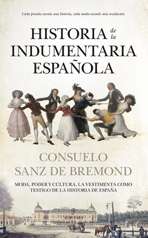 HISTORIA DE LA INDUMENTARIA ESPAÑOLA | 9788410526914 | SANZ DE BREMOND, CONSUELO