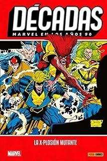 MARVEL EN LOS AÑOS 90. LA X-PLOSION MUTANTE | 9788410518476 | DAVIS, ALAN / DAVID, PETER / NICIEZA, FABIAN