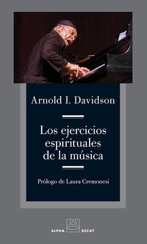 EJERCICIOS ESPIRITUALES DE LA MÚSICA, LOS | 9788412891348 | DAVIDSON, ARNOLD I.