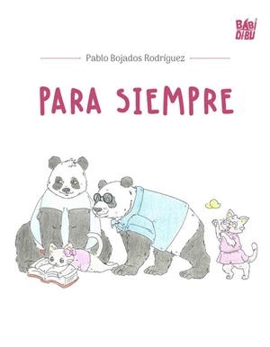 PARA SIEMPRE | 9791387663650 | BOJADOS RODRIGUEZ, PABLO