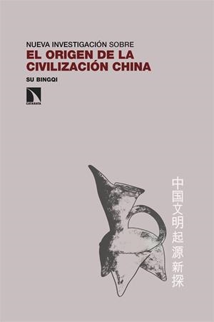 ORIGEN DE LA CIVILIZACIÓN CHINA, EL | 9788410672482 | SU, BINGQI
