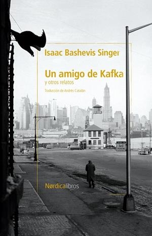 AMIGO DE KAFKA Y OTROS RELATOS, UN | 9791387563103 | BASHEVIS SINGER, ISAAC