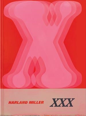 HARLAND MILLER : XXX | 9781838669959 | JUDAH, HETTIE / MARLOW, TIM / MILLER, HARLAN