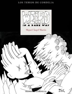 WEIRD IN A DARK WAY | 9788412881875 | MARTIN, MIGUEL ANGEL