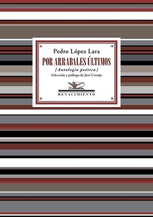 POR ARRABALES ÚLTIMOS | 9791387552497 | LOPEZ LARA, PEDRO