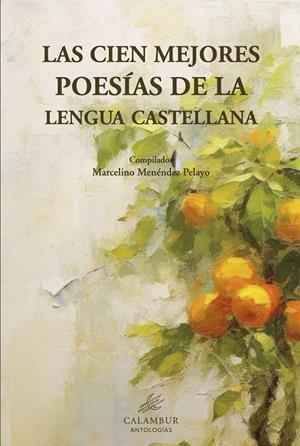 CIEN MEJORES POESÍAS DE LA LENGUA CASTELLANA, LAS | 9788483591109 | MENEDEZ PELAYO, MARCELINO