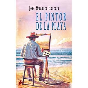 PINTOR DE LA PLAYA, EL | 9791387612801 | MUDARRA HERRERA, JOSÉ