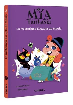 MIA FANTASIA 08. LA MISTERIOSA ESCUELA DE MAGIA | 9788411582551 | ROCA, ELISENDA