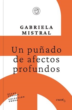 PUÑADO DE AFECTOS PROFUNDOS, UN | 9788412444599 | MISTRAL, GABRIELA
