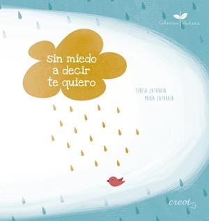 SIN MIEDO A DECIR TE QUIERO | 9788494147333 | ZATARAÍN, TERESA / ZARARAÍN, MARÍA